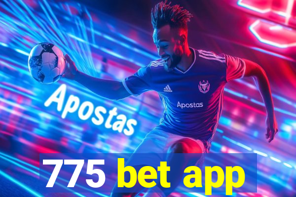 775 bet app